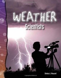 Weather Scientists: Earth and Space Science (Science Readers)
