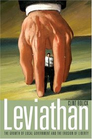 Leviathan: The Growth of Local Government  the Erosion of Liberty (Hoover Institution Press Publication, 531.)