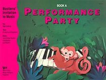 Bastiens' Invitation to Music Performance Party Book A