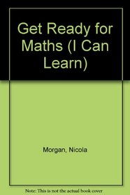 Get Ready for Maths (I Can Learn)