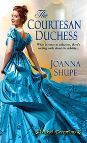 The Courtesan Duchess (Wicked Deceptions, Bk 1)