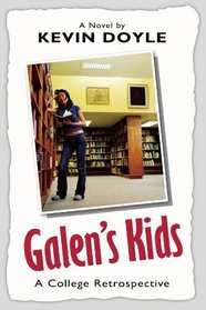 Galen's Kids: A College Retrospective