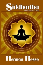 Siddhartha: An Indian Tale