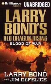 Blood of War (Red Dragon Rising, Bk 4) (Audio CD) (Unabridged)