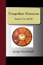 Unspoken Sermons - Series I, II, and III