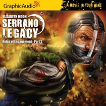 Serrano Legacy - Rules of Engagement (Part 2)