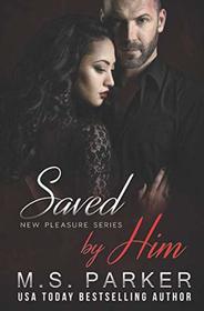 Saved by Him (New Pleasures)