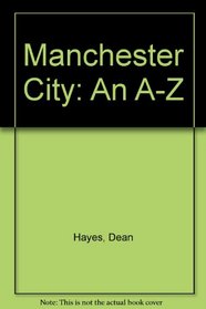 Manchester City: An A-Z