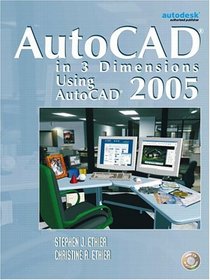 AutoCAD in 3 Dimensions Using AutoCAD 2005