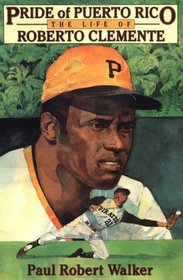 The Life of Roberto Clemente: Pride of Puerto Rico