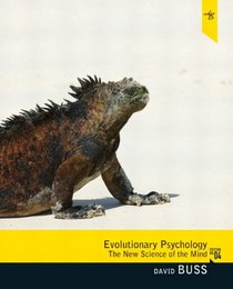 Evolutionary Psychology: The New Science of the Mind (4th Edition)