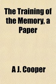The Training of the Memory, a Paper