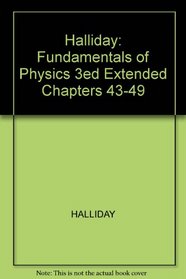 Fundamentals of Physics: Chapters 43-49