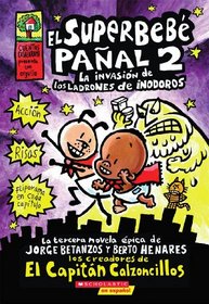 El Superbebe panal #2: La invasion de los ladrones de inodoros: (Spanish language edition of Super Diaper Baby #2: The Invasion of the Potty Snatchers) (Captain Underpants) (Spanish Edition)