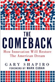 The Comeback: How Innovation Will Restore the American Dream