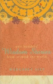 One Hundred Wisdom Stories from Around the World