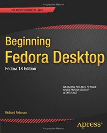 Beginning Fedora Desktop: Fedora 18 Edition