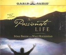 A Passionate Life: Complete & Unabridged
