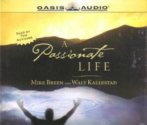 A Passionate Life: Complete & Unabridged