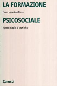 La formazione psicosociale. Metodologie e tecniche