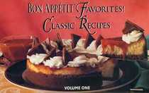 Bon Appetit Favorites! Classic Recipes, Vol 1