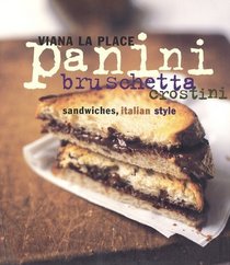 Panini, Bruschetta, Crostini : Sandwiches, Italian Style