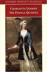 The Female Quixote or the Adventures of Arabella (Oxford World's Classics)