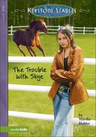 The Trouble with Skye (Keystone Stables, Bk 1)