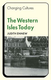 The Western Isles Today (Changing Culture Series)