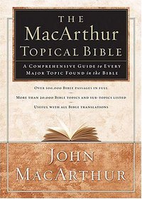 The Macarthur Topical Bible