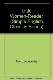 Little Women-Reader (Simple English Classics Series)