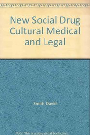 New Social Drug Cultural Medical and Legal