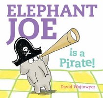 Elephant Joe is a Pirate!