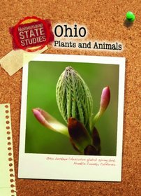 Ohio Plants and Animals (2nd Edition) (Heinemann State Studies)