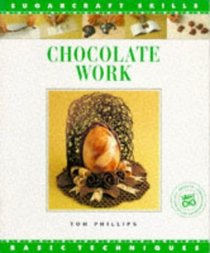 Chocolate Work: (Sugarcraft Skills)