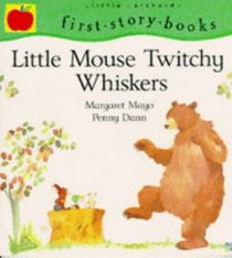 Little Mouse Twitchy-whiskers (First story books)