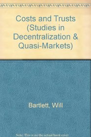 Costs and Trusts (Studies in Decentralization & Quasi-Markets)