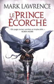Le prince corch (Prince of Thorns) (Broken Empire, Bk 1) (French)