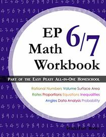 EP Math 6/7 Workbook: Part of the Easy Peasy All-in-One Homeschool