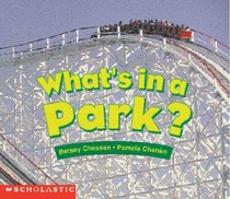 What's in a Park? (Learning Center Emergent Readers)