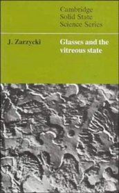 Glasses and the Vitreous State (Cambridge Solid State Science Series)