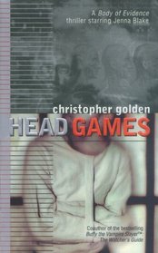 Head Games (Body of Evidence, Bk 5)
