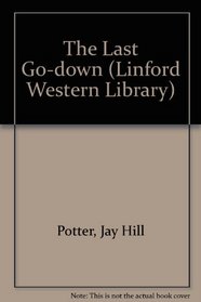 The Last Go-Down (Linford Western)