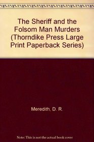 The Sheriff and the Folsom Man Murders (G K Hall Large Print Book Series (Paper))