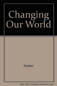 Changing Our World
