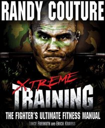 Xtreme Training: The Fighter's Ultimate Fitness Manual