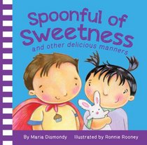 Spoonful of Sweetness: and other delicious manners
