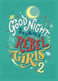 Goodnight Stories for Rebel Girls 2