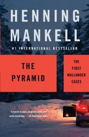 The Pyramid: The First Wallander Cases (Kurt Wallander, Bk 9)