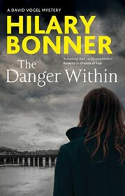 The Danger Within (A David Vogel Mystery, 4)
